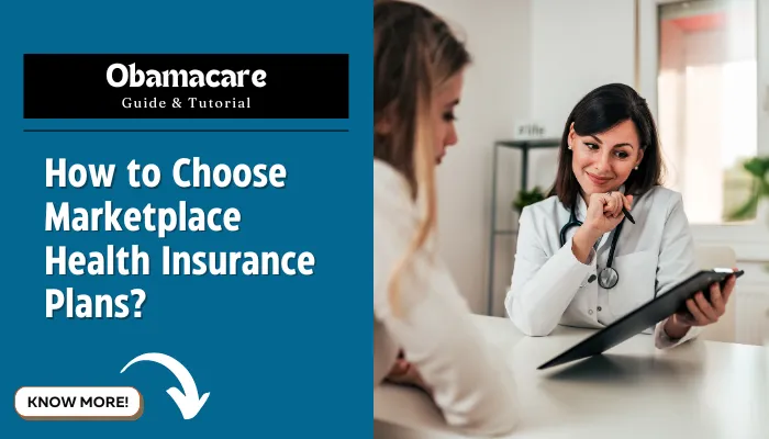 How to Choose Marketplace Health Insurance Plans?