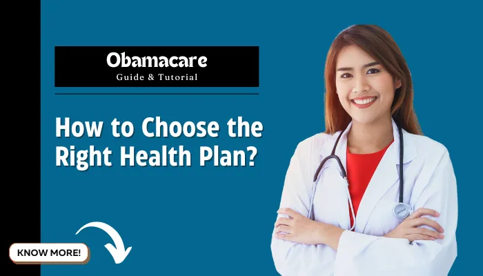 How to Choose the Right Health Plan?