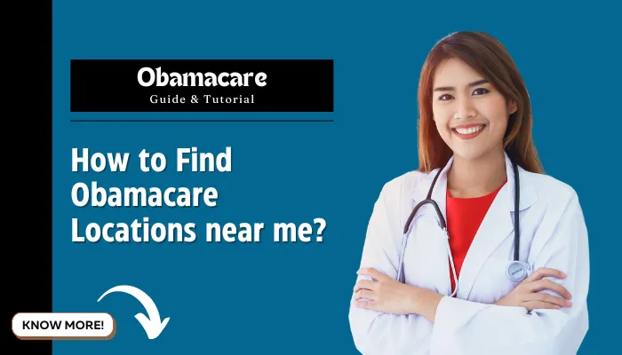 How to Find Obamacare Locations near me?