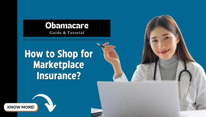 How to Shop for Marketplace Insurance?