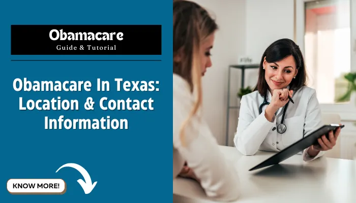 Obamacare In Texas: Location & Contact Information