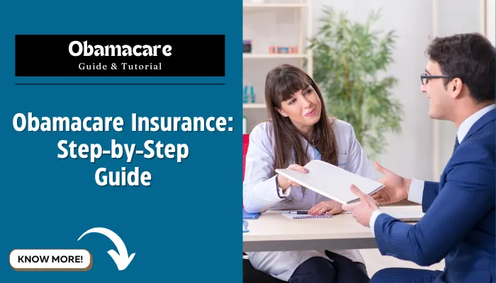 Obamacare Insurance: Step-by-Step Guide