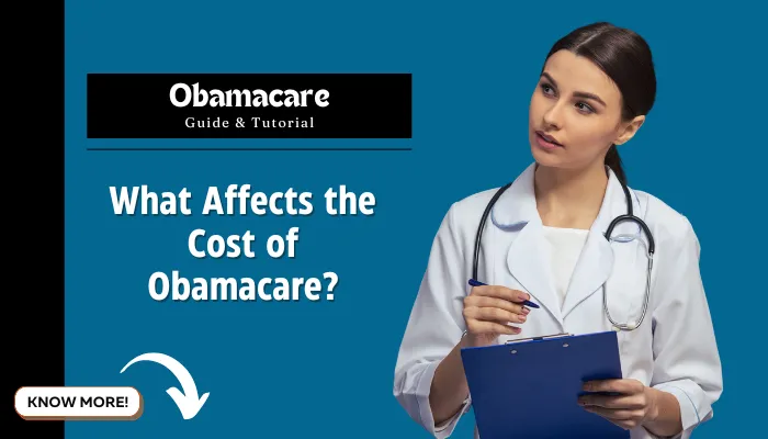 What Affects the Cost of Obamacare?